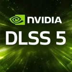 DLSS 5 چیست؟